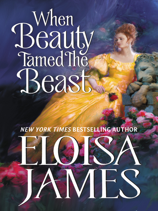 Title details for When Beauty Tamed the Beast by Eloisa James - Available